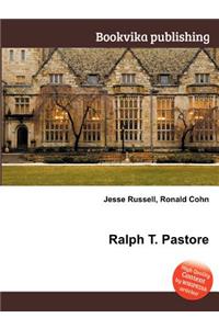 Ralph T. Pastore