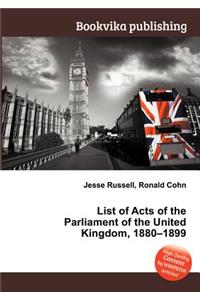 List of Acts of the Parliament of the United Kingdom, 1880-1899