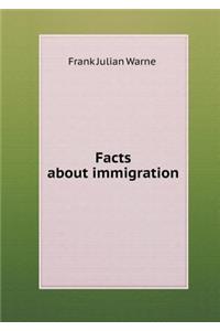 Facts about Immigration