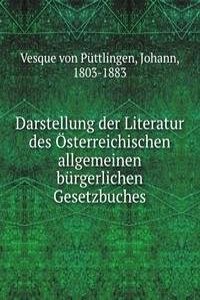 Darstellung der Literatur des Osterreichischen allgemeinen burgerlichen Gesetzbuches