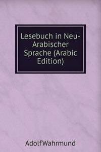 Lesebuch in neu-arabischer Sprache