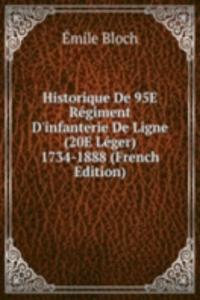 Historique De 95E Regiment D'infanterie De Ligne (20E Leger) 1734-1888 (French Edition)