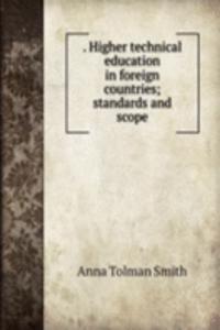 . Higher technical education in foreign countries; standards and scope