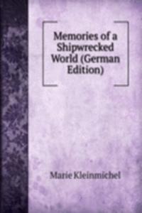 Memories of a Shipwrecked World (German Edition)