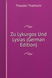 Zu Lykurgos Und Lysias (German Edition)