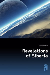 Revelations of Siberia.