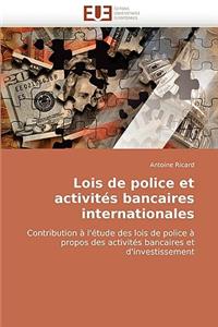 Lois de Police Et Activit�s Bancaires Internationales