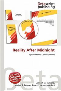 Reality After Midnight