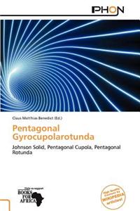 Pentagonal Gyrocupolarotunda