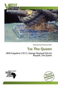 Tss the Queen