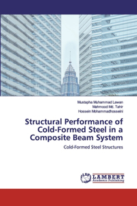 Structural Performance of Cold-Formed Steel in a Composite Beam System