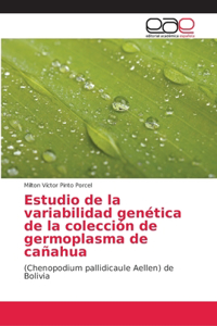 Estudio de la variabilidad genética de la colección de germoplasma de cañahua