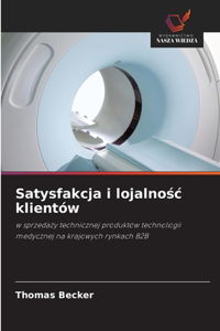 Satysfakcja i lojalnośc klientów
