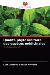 Qualité phytosanitaire des espèces médicinales