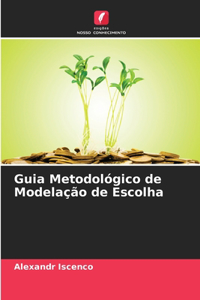 Guia Metodológico de Modelação de Escolha