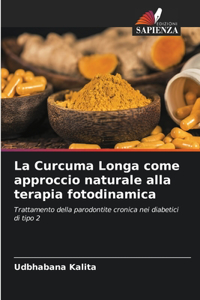 Curcuma Longa come approccio naturale alla terapia fotodinamica