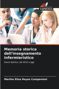 Memoria storica dell'insegnamento infermieristico