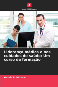 Liderança médica e nos cuidados de saúde