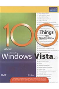 100 Things You Need To Know About Microsoft Windows Vista