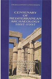 Centenary of Mediterranean Archaeology 1897-1997