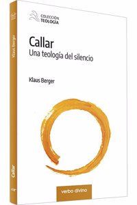 Callar: Una teologia del silencio