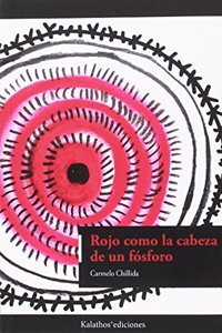 Rojo como la cabeza de un fosforo