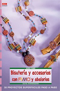 BISUTERIA Y ACCESORIOS CON FIMO Y ABALORIOS [Paperback] [Jan 01, 2013] SILVIA HINTERMANN