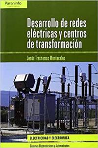 Desarrollo de redes electricas y centros de transformacion