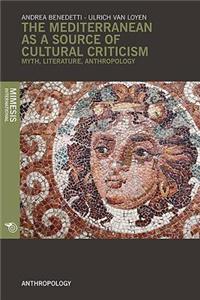 The Mediterranean as a Source of Cultural Criticism.