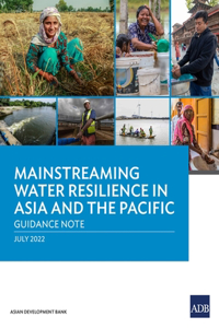 Mainstreaming Water Resilience in Asia and the Pacific