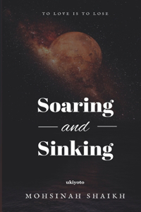 Soaring and Sinking