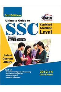 Ultimate Guide to SSC Combined Graduate Level - CGL (Tier I & Tier II) Exam 3rd Edition