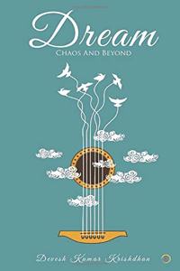 Dream - Chaos and Beyond