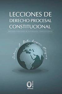 Lecciones de Derecho Procesa Constitucional