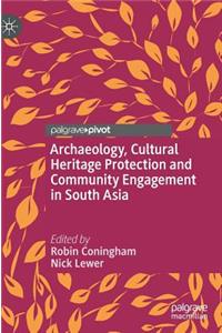 Archaeology, Cultural Heritage Protection and Community Engagement in South Asia