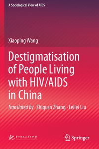 Destigmatisation of People Living with Hiv/AIDS in China