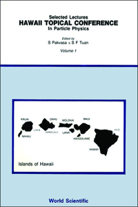 Hawaii Topical Conferences in Particle Physics - Selected Lectures (in 2 Volumes)
