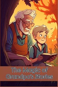 Magic of Grandpa's Stories