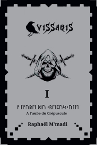 Vissaris 1- A l'aube du Crépuscule