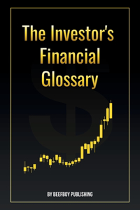 The Investor's Financial Glossary
