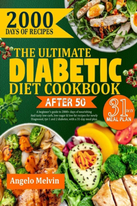 The Ultimate Diabetic Diet Cookbook After 50