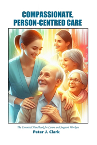 Compassionate Person-Centred Care