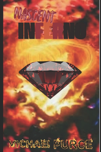 Nascent Inferno