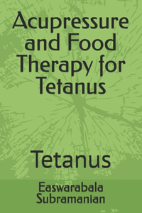 Acupressure and Food Therapy for Tetanus