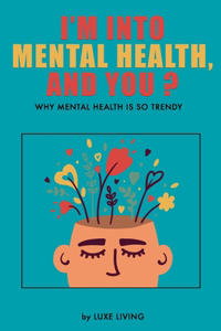 I'm Into Mental Health, and You ?