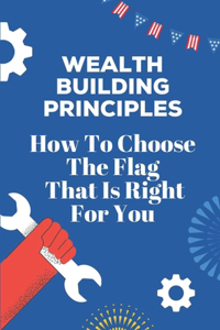 Wealth Building Principles