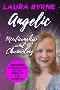 Angelic Mediumship and Channeling