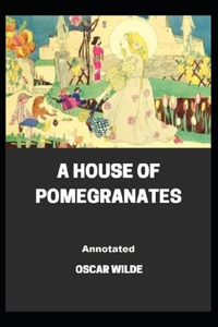 A House of Pomegranates;illustreted
