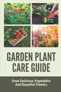Garden Plant Care Guide