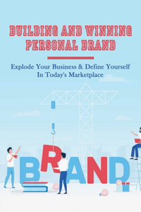 Building & Winning Personal Brand